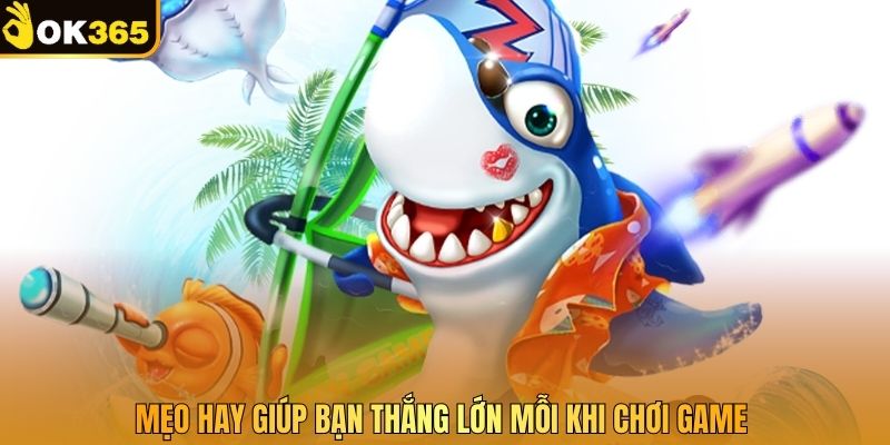 Mẹo hay giúp bạn thắng lớn mỗi khi chơi game